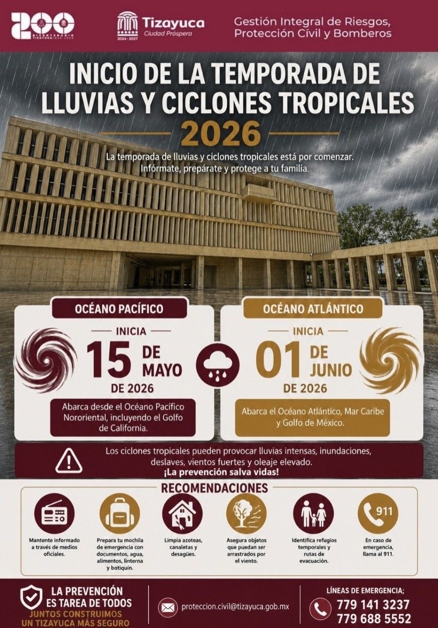 TIZAYUCA REFUERZA ESTRATEGIA PREVENTIVA ANTE TEMPORADA DE LLUVIAS Y CICLONES TROPICALES 2026